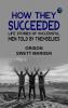 How They Succeeded: Life Stories of Successful Men Told by Themselves