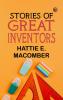 Stories of Great Inventors
