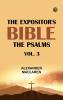 The Expositor's Bible: The Psalms Vol. 3