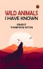 Wild Animals I Have Known