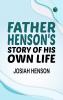 Father Henson's Story of His Own Life