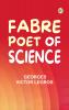 Fabre Poet of Science