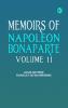 Memoirs of Napoleon Bonaparte -- Volume 11