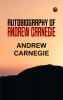 Autobiography of Andrew Carnegie