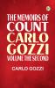 The Memoirs of Count Carlo Gozzi; Volume the Second