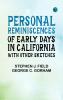 Personal reminiscences of early days in California with other sketches