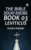 The Bible Douay-Rheims Book 03: Leviticus