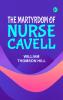The martyrdom of Nurse Cavell