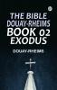 The Bible Douay-Rheims Book 02: Exodus