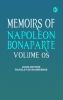 Memoirs of Napoleon Bonaparte -- Volume 05
