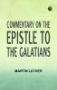 Commentary on the Epistle to the Galatians