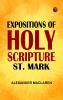 Expositions of Holy Scripture: St. Mark