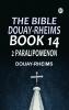 The Bible Douay-Rheims Book 14: 2 Paralipomenon
