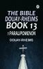 The Bible Douay-Rheims Book 13: 1 Paralipomenon
