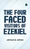 The Four-Faced Visitors of Ezekiel