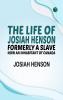 The Life of Josiah Henson Formerly a Slave Now an Inhabitant of Canada