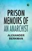 Prison Memoirs of an Anarchist