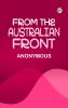 From the Australian Front