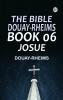 The Bible Douay-Rheims Book 06: Josue