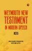 Weymouth New Testament in Modern Speech Acts