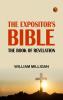 The Expositor's Bible: The Book of Revelation