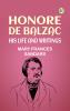 Honore de Balzac His Life and Writings