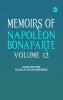 Memoirs of Napoleon Bonaparte -- Volume 12