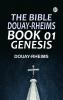 The Bible Douay-Rheims Book 01: Genesis