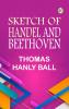 Sketch of Handel and Beethoven