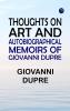 Thoughts on Art and Autobiographical Memoirs of Giovanni Dupre