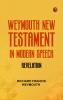 Weymouth New Testament in Modern Speech Revelation