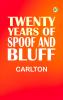 Twenty Years of Spoof and Bluff