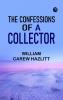The Confessions of a Collector