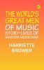 The World's Great Men of Music: Story-Lives of Master Musicians
