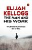 Elijah Kellogg the Man and His Work