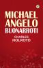 Michael Angelo Buonarroti