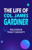 The Life of Col. James Gardiner