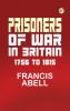Prisoners of War in Britain 1756 to 1815