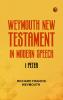 Weymouth New Testament in Modern Speech 1 Peter