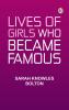 Lives of Girls Who Became Famous