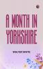 A Month in Yorkshire