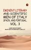 Eminent literary and scientific men of Italy Spain and Portugal. Vol. 3