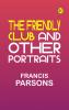 The Friendly Club and Other Portraits