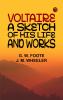 Voltaire: A Sketch of His Life and Works