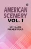 American Scenery Vol. 1