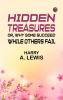 Hidden Treasures; Or Why Some Succeed While Others Fail