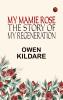 My Mamie Rose: The Story of My Regeneration