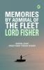 Memories by Admiral of the Fleet Lord Fisher