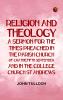 Religion and Theology: A Sermon for the Times Preached in the Parish Church of Crathie fifth September and in the College Church St Andrews