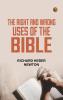 The Right and Wrong Uses of the Bible